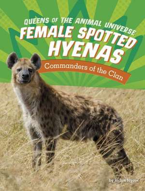 Female Spotted Hyenas de Jaclyn Jaycox