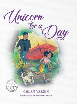 Unicorn for a Day de Golan Vaknin