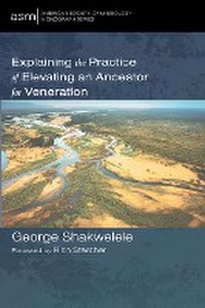 Explaining the Practice of Elevating an Ancestor for Veneration de George Shakwelele