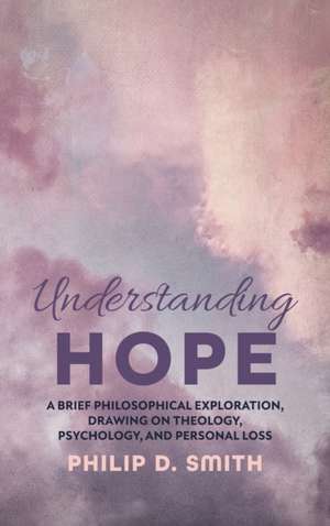 Understanding Hope de Philip D. Smith