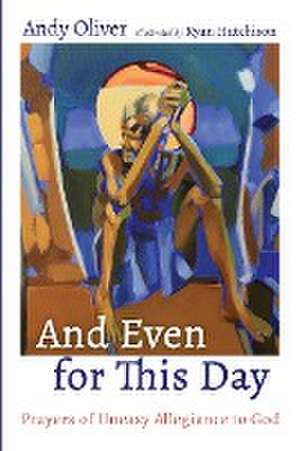 And Even for This Day de Andy Oliver