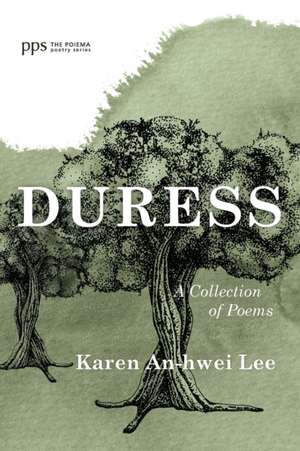 Duress de Karen An-Hwei Lee