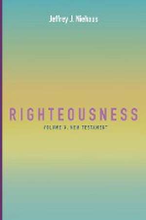 Righteousness de Jeffrey J. Niehaus