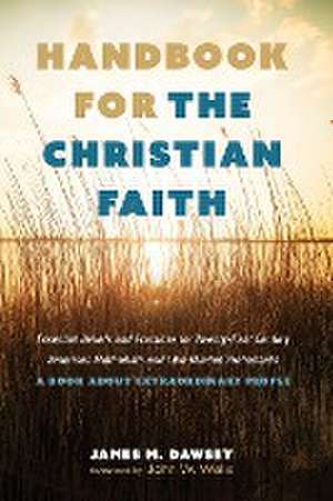 Handbook for the Christian Faith de James M. Dawsey