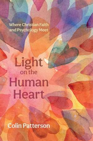 Light on the Human Heart de Colin Patterson