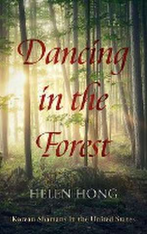Dancing in the Forest de Helen Hong