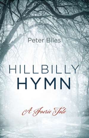 Hillbilly Hymn de Peter Biles