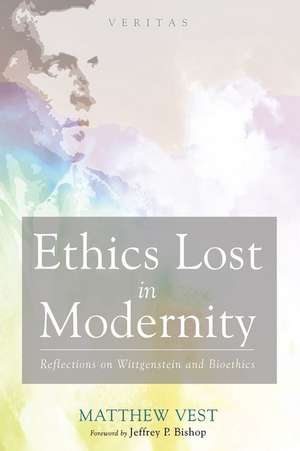 Ethics Lost in Modernity de Matthew Vest