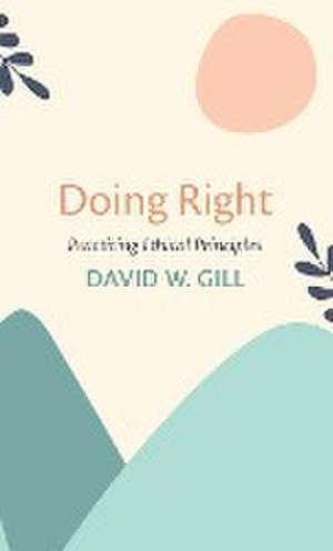 Doing Right de David W. Gill