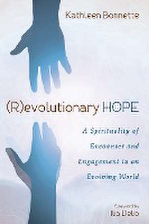 (R)evolutionary Hope de Kathleen Bonnette