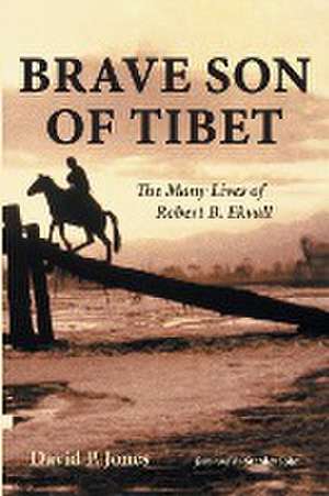 Brave Son of Tibet de David P. Jones