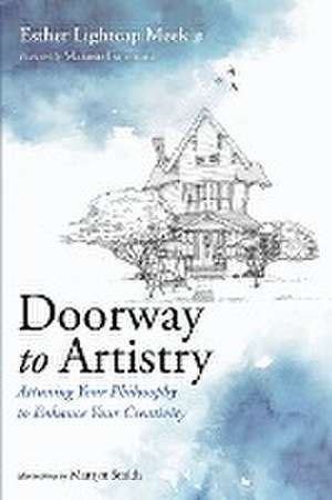 Doorway to Artistry de Esther Lightcap Meek