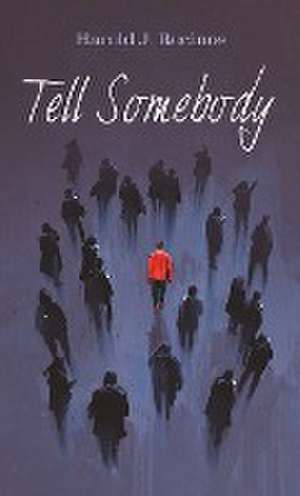 Tell Somebody de Harold J. Recinos