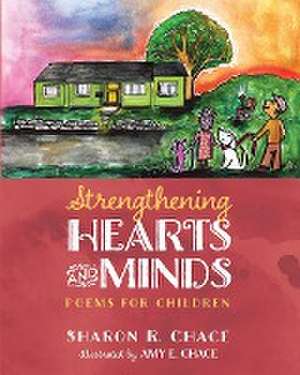 Strengthening Hearts and Minds de Sharon R. Chace