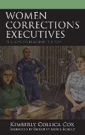 Collica-Cox, K: Women Corrections Executives de Kimberly Collica-Cox