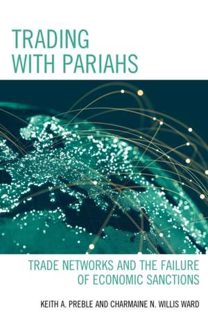 Trading with Pariahs de Keith A. Preble