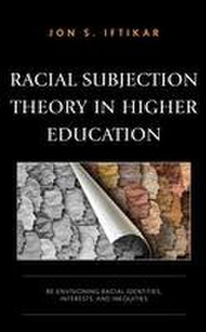 Iftikar, J: Racial Subjection Theory in Higher Education de Jon S. Iftikar