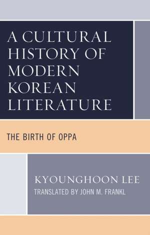 Lee, K: Cultural History of Modern Korean Literature de Kyounghoon Lee