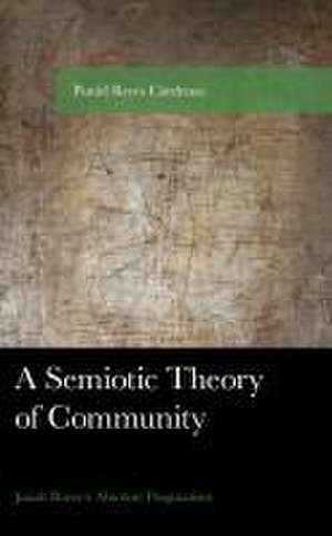 A Semiotic Theory of Community de Paniel Reyes Cárdenas