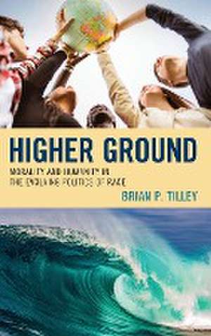 Higher Ground de Brian P. Tilley