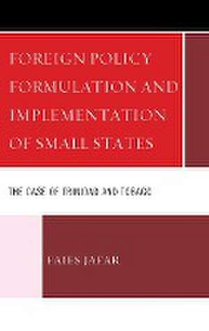 Foreign Policy Formulation and Implementation of Small States de Faies Jafar