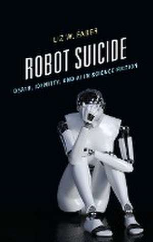 Robot Suicide de Liz W. Faber