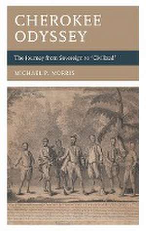 Cherokee Odyssey de Michael P. Morris