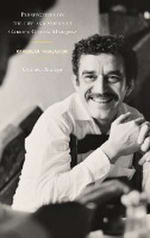 Perspectives on the life and works of Gabriel García Márquez de Gustavo Arango