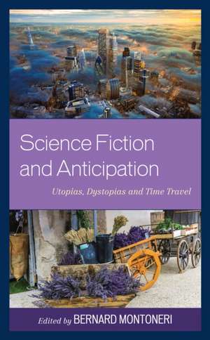 Science Fiction and Anticipation de Bernard Montoneri