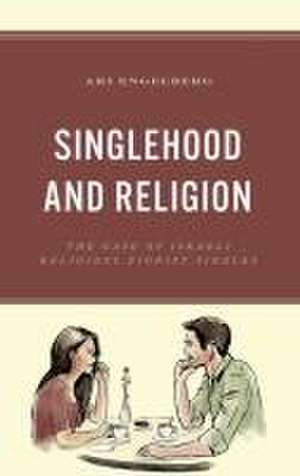 Singlehood and Religion de Ari Engelberg