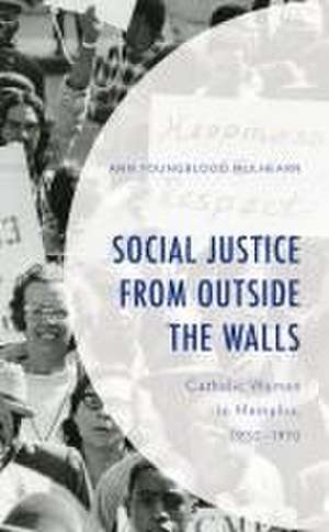 Social Justice from Outside the Walls de Ann Youngblood Mulhearn