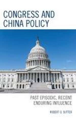 Congress and China Policy de Robert G. Sutter