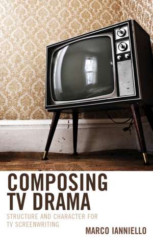 Composing TV Drama de Marco Ianniello