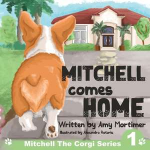 Mitchell Comes Home: Volume 1 de Amy Mortimer