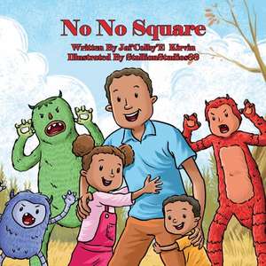 No-No Square: Volume 1 de Jai'Colby'E Kirvin