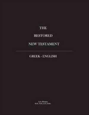 Restored New Testament: Greek - English de Amelio A. Hinojos