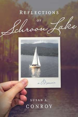 Reflections of Schroon Lake de Susan A. Conroy