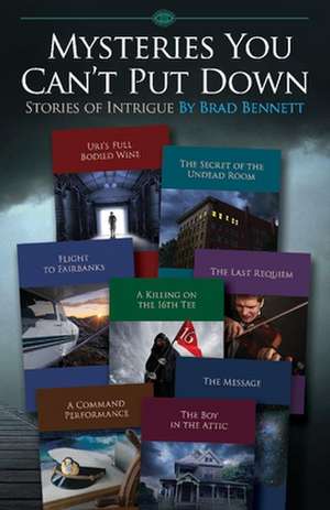 Mysteries You Can't Put Down de Brad Bennett