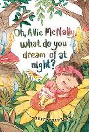 Oh, Allie McNally, What Do You Dream of at Night? de Jeff Whitener