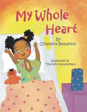 My Whole Heart de Chiandria Beauford