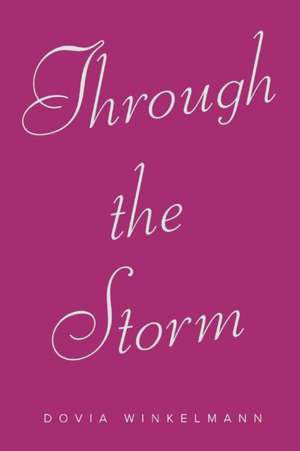 Through the Storm de Dovia Winkelmann