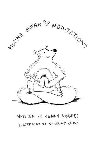 Momma Bear Meditations de Jenny Rogers