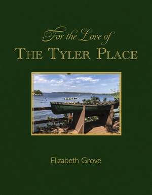 For the Love of The Tyler Place de Elizabeth Grove