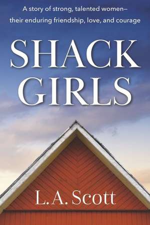 Shack Girls de L.A. Scott