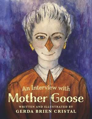 An Interview with Mother Goose de Gerda Brien Cristal