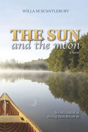 The Sun and the Moon de Willa M. Scantlebury