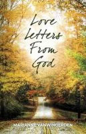 Love Letters From God de Marianne VanWingerden