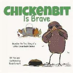 Chickenbit is Brave de Tami Corbett