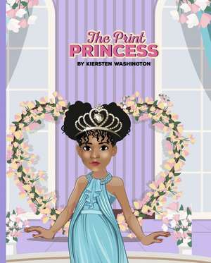 The Print PRINCESS de Kiersten Washington