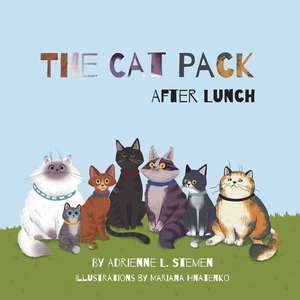 The Cat Pack After Lunch de Adrienne L. Stemen